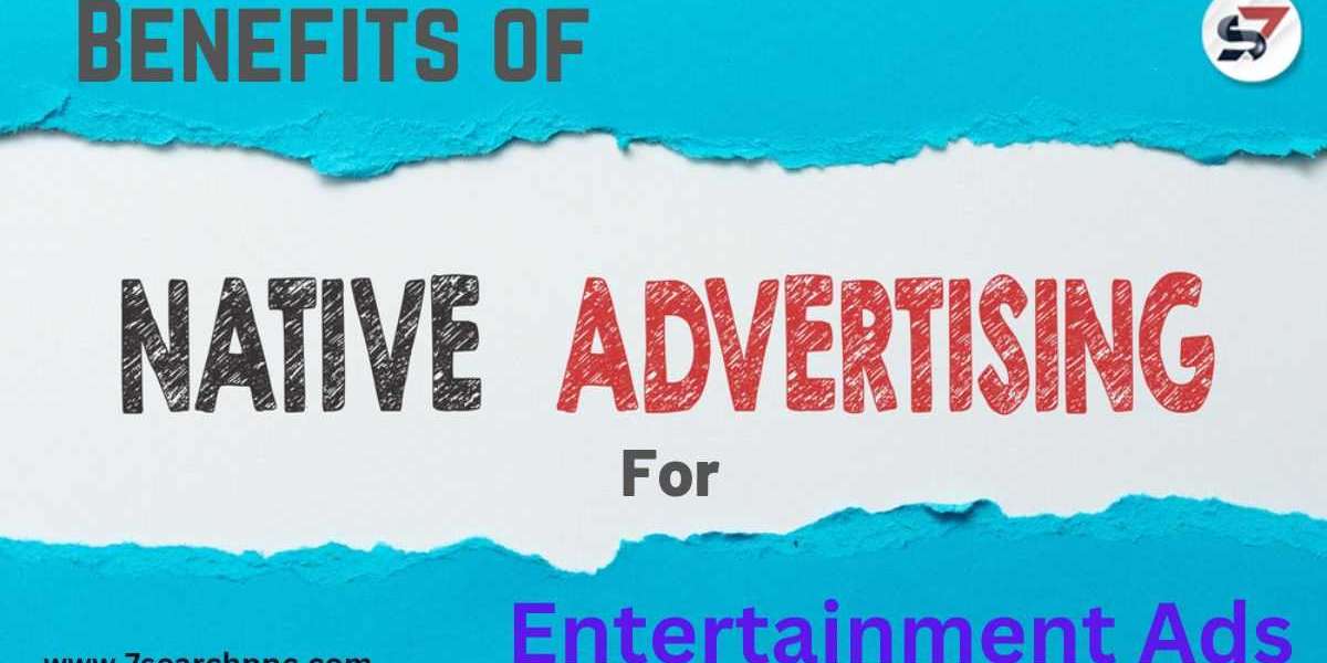 How to Entertainment Ads get Benefits from Native Ads