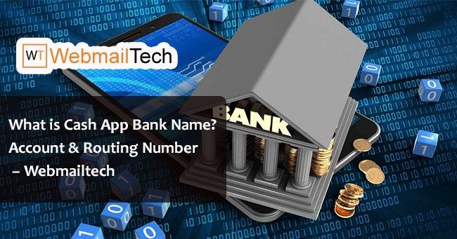 What Is Cash app Bank Name and Address - Webmailtech