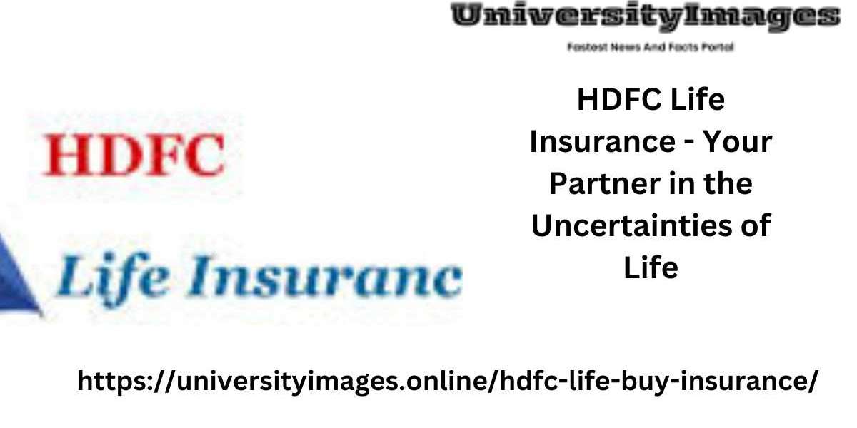 HDFC Life Insurance - Your Partner in the Uncertainties of Life