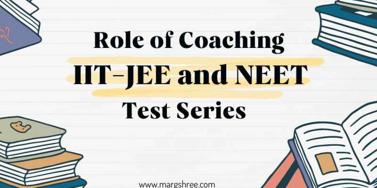 Role of Coaching in IIT-JEE and NEET Test Series