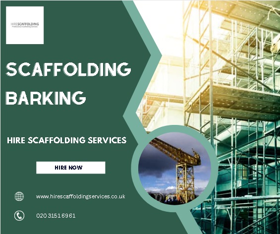 Reliable Scaffolding Barking | Hire Scaffolding Services - Blogspostnow.com