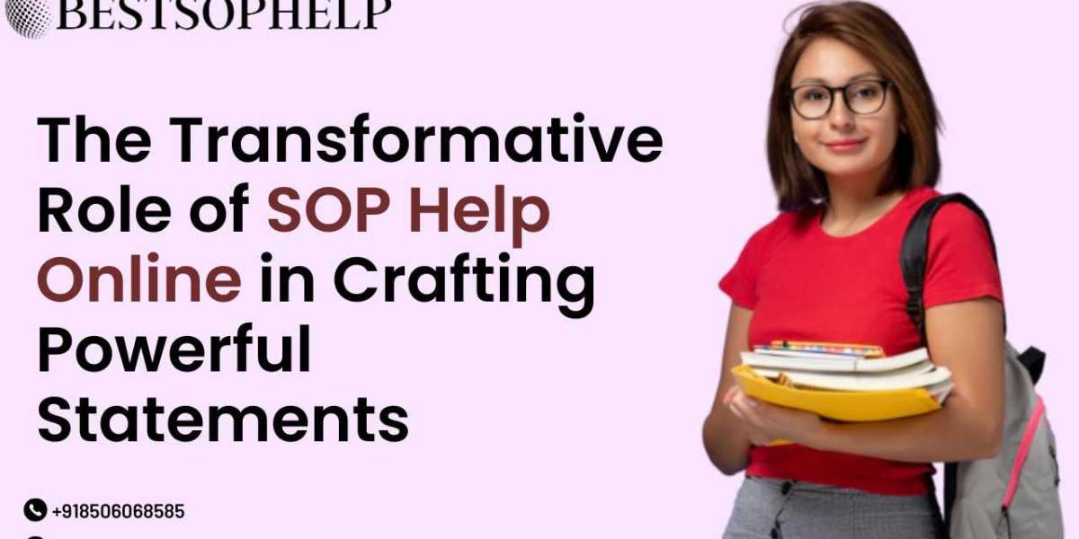 The Transformative Role of SOP Help Online in Crafting Powerful Statements