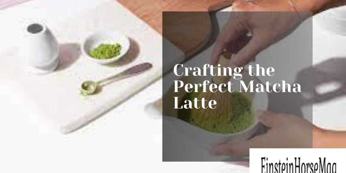 Crafting the Perfect Matcha Latte