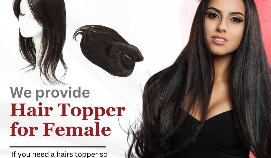 The "Hair Topper For Female" by LYNX Hair Skin