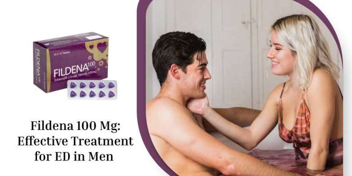 Fildena 100 Mg: Effective Treatment for ED in Men